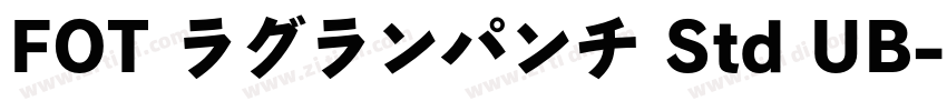 FOT ラグランパンチ Std UB字体转换